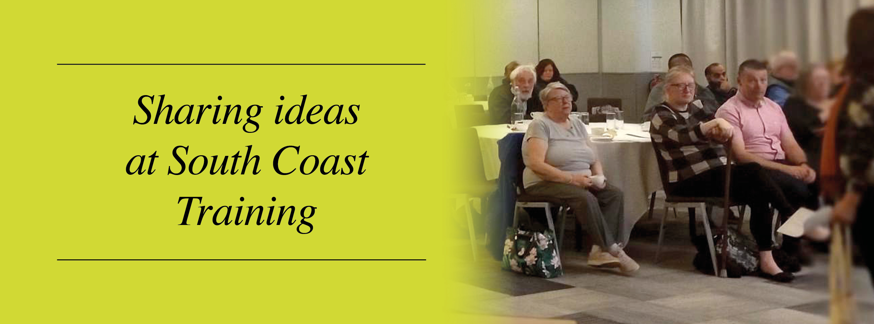 Text "Sharing ideas at South Coast Training" showing some conference attendees