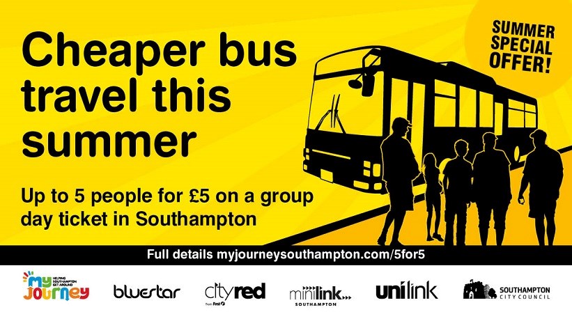 Image shows a bus with five people by the door. Text: “Cheaper bus travel this summer. Summer special offer! Up to five people for £5 on a group day ticket in Southampton. Full details myjourneysouthampton.com/5for5”. Logos for MyJourney Southampton, Bluestar, CityRed, MiniLink Southampton, Unilink and Southampton City Council.