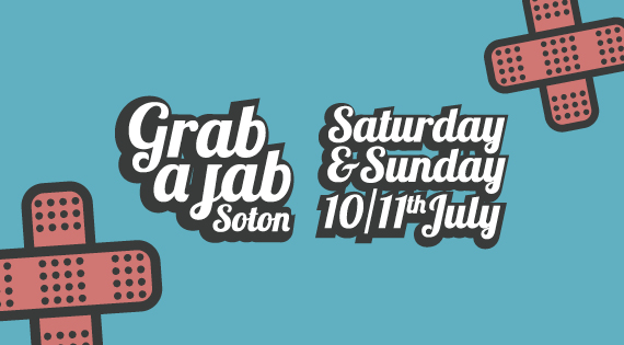 Grab a Jab Soton - Saturday & Sunday 10/11 July