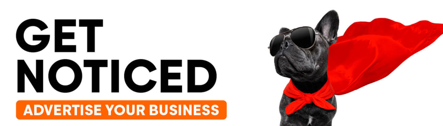 A dog wearing a cape. Text: Get noticed. Advertise your business.