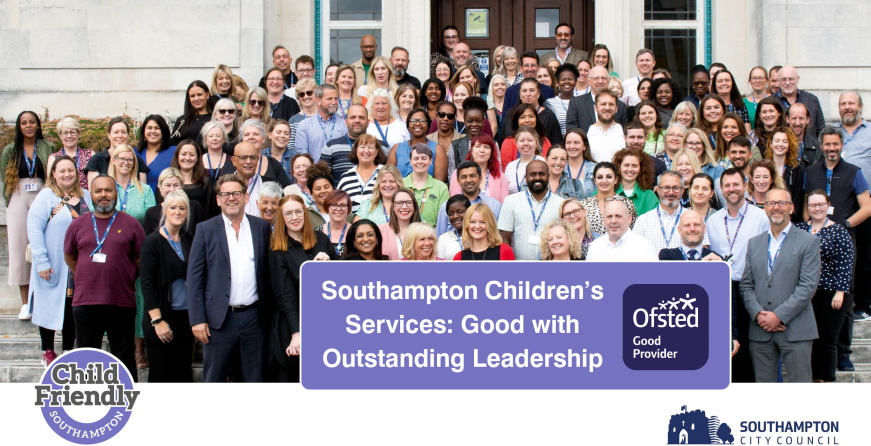 Group photo of Southampton Children's Services in front of the Civic Centre. Text: "Southampton Children's Services: Good with Outstanding Leadership". Logos for Ofsted, Child Friendly Southampton and Southampton City Council.