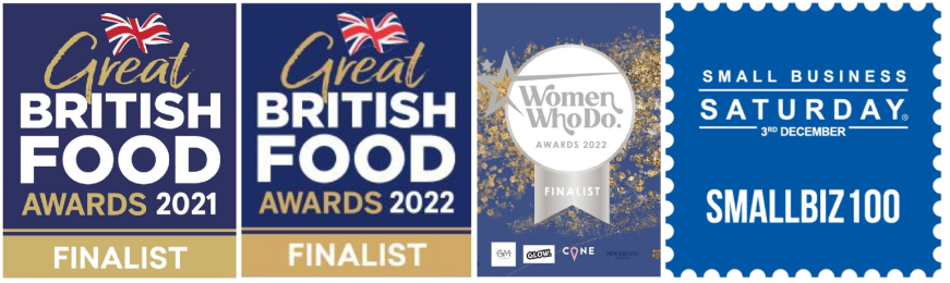 Award logos: 1. Great British Food Awards 2021 Finalist 2. Great British Food Awards 2022 Finalist. 3. Women who do awards 2022 Finalist 4. Small Business Saturday 3 December SmallBiz100