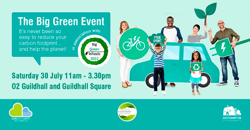 The Big Green Event - Saturday 30 July 11am-3.30pm O2 Guildhall and Guildhall Square