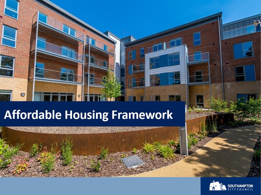 Image with text: Affordable Housing Framework. The image shows a communal area surrounded by flats. There is a clear, sunny sky. The Southampton City Council logo is in the corner.